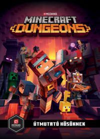  - Minecraft Dungeons: Útmutató hősöknek