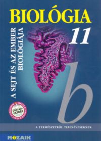 Gál Béla - Biológia 11. - A sejt és az ember biológiája
