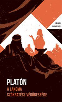 Platón - A lakoma - Szókratész védőbeszéde