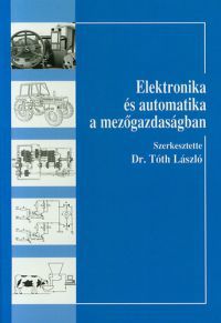 Dr. Tóth László - Elektronika és automatika a mezőgazdaságban