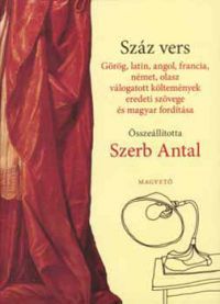 Szerb Antal (összeállította) - Száz vers (többnyelvű)