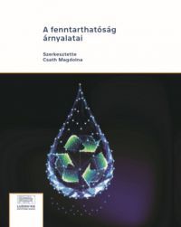 Csath Magdolna (szerk.) - A fenntarthatóság árnyalatai