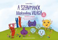 Szabó Edina - A Szervmanók titokzatos világa 2.kötet - Bővül a csapat