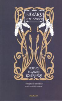 Lázáry René Sándor - Néhány egykori költemény