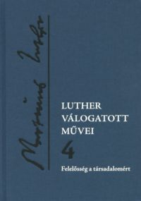Luther Márton - Luther válogatott művei 4.