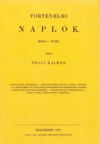 Thaly Kálmán - Történelmi naplók 1663–1719