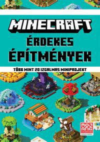  - Minecraft: Érdekes építmények - Több mint 20 izgalmas miniprojekt
