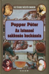 Popper Péter - Az Istennel sakkozás kockázata