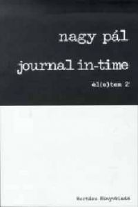 Nagy Pál - Journal in-time - Él(e)tem 2.