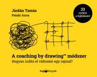 Járdán Tamás, Pataki Anna - A coaching by drawing módszer
