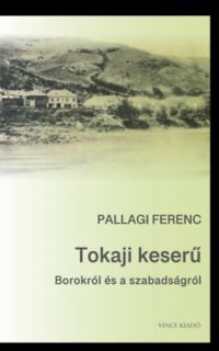 Pallagi Ferenc - Tokaji keserű