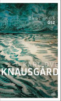 Karl Ove Knausgard - Évszakok - Ősz
