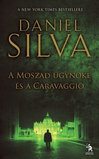 Daniel Silva - A Moszad ügynöke és a Caravaggio