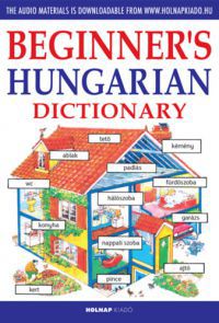 Helen Davies - Kezdők magyar nyelvkönyve angoloknak - Begginer's Hungarian Dictionary