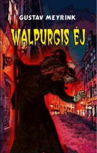 Gustav Meyrink - Walpurgis éj
