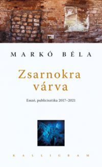Markó Béla - Zsarnokra várva