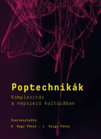 H. Nagy Péter (szerk.), L. Varga Péter (szerk.) - Poptechnikák