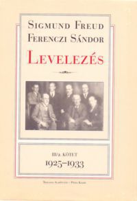 Sigmund Freud; Ferenczi Sándor - Levelezések III/2. 1925-1933