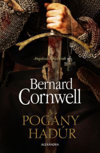 Bernard Cornwell - A pogány hadúr