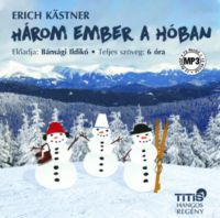 Erich Kästner - Három ember a hóban - Hangoskönyv