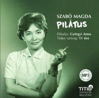 Szabó Magda - Pilátus - Hangoskönyv - MP3