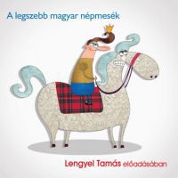 - A legszebb magyar népmesék - Hangoskönyv