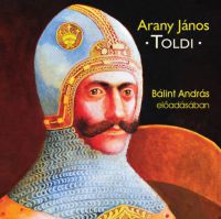 Arany János, Bálint András - Toldi - Hangoskönyv
