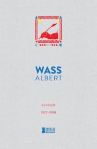 Wass Albert - Levelek 1927-1998