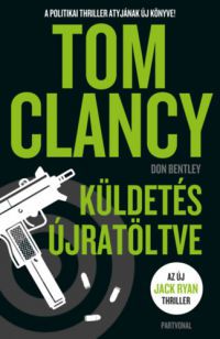 Don Bentley, Tom Clancy - Küldetés újratöltve