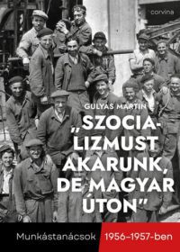 Gulyás Martin - "Szocializmust akarunk, de magyar úton"