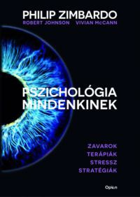 Philip Zimbardo, Robert Johnson, Vivian McCann - Pszichológia mindenkinek 4.
