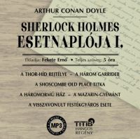 Arthur Conan Doyle - Sherlock Holmes esetnaplója I. - Hangoskönyv