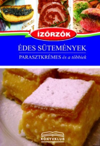 Róka Ildikó, Dr. Móczár István - Édes sütemények