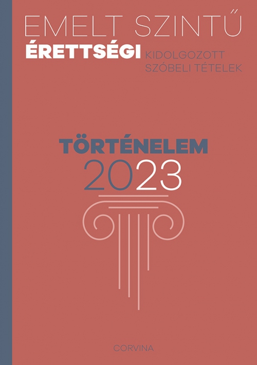  - Emelt szintű érettségi - történelem - 2023