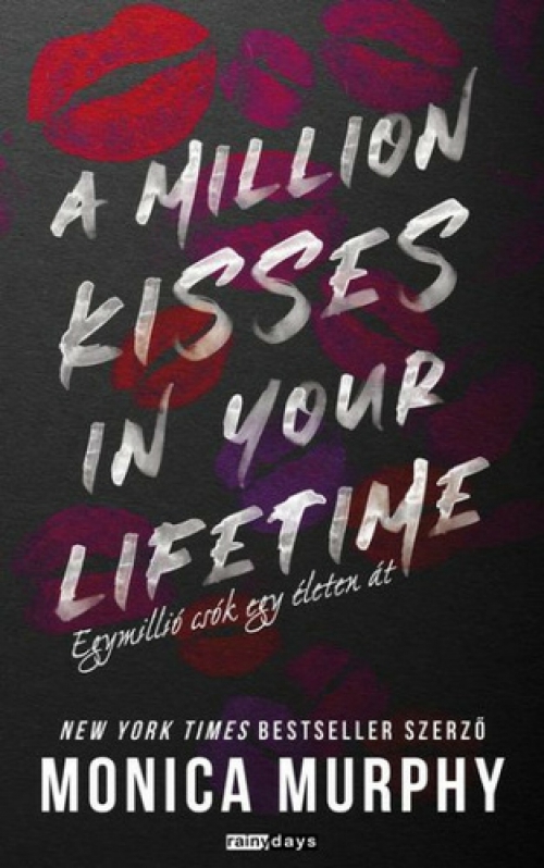 Monica Murphy - A Million Kisses In Your Lifetime - Egymillió csók egy életen át *Puha*