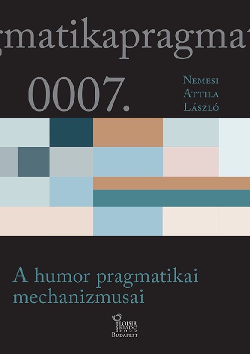 Nemesi Attila László - A humor pragmatikai mechanizmusai