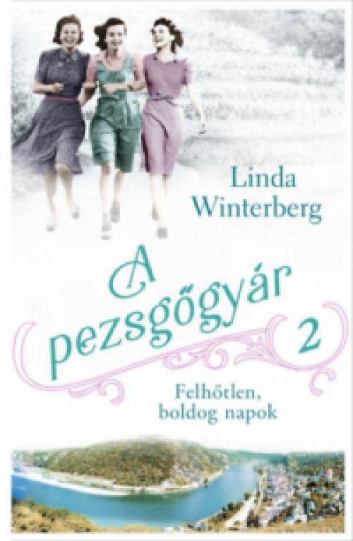 Linda Winterberg - A pezsgőgyár 2. - Felhőtlen, boldog napok