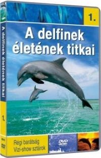  - A delfinek életének titkai 1. (DVD)