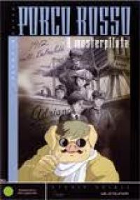 Hayao Miyazaki, Tony Bancroft - Porco Rosso - A mesterpilóta (DVD) *Antikvár-Kiváló állapotú*