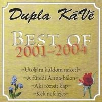  - Dupla KáVé - Best Of 2001-2004 (CD)