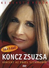 nem ismert - Koncz Zsuzsa - Ki nevet a végén - Koncert az Erkel Színházban (DVD)