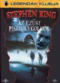 Daniel Attias - Stephen King: Ezüst pisztolygolyók *Legendák klubja* (DVD)