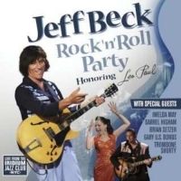  - Jeff Beck - Rock’n’Roll Party (Honoring Les Paul)