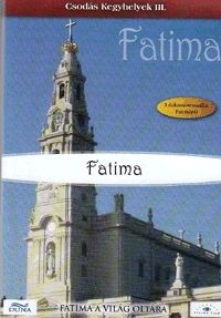 nem ismert - Csodás Kegyhelyek 3. - Fatima (DVD)