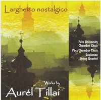  - Larghetto nostalgico (CD) - Tillai Aurél válogatott művei