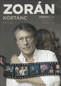  - Zorán - Körtánc - Kóló (DVD+CD)