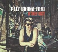  - Pély Barna Trio - Bthefirst (CD)