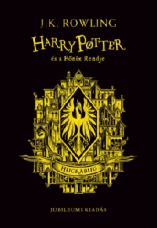 J. K. Rowling - Harry Potter és a Főnix Rendje - Hugrabugos kiadás