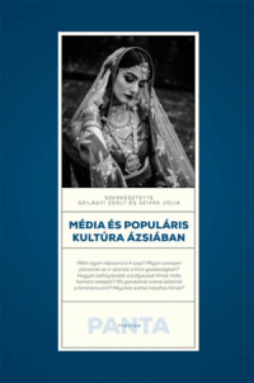 Szilágyi Zsolt (szerk.), Szivák Júlia (szerk.) - Média és populáris kultúra Ázsiában