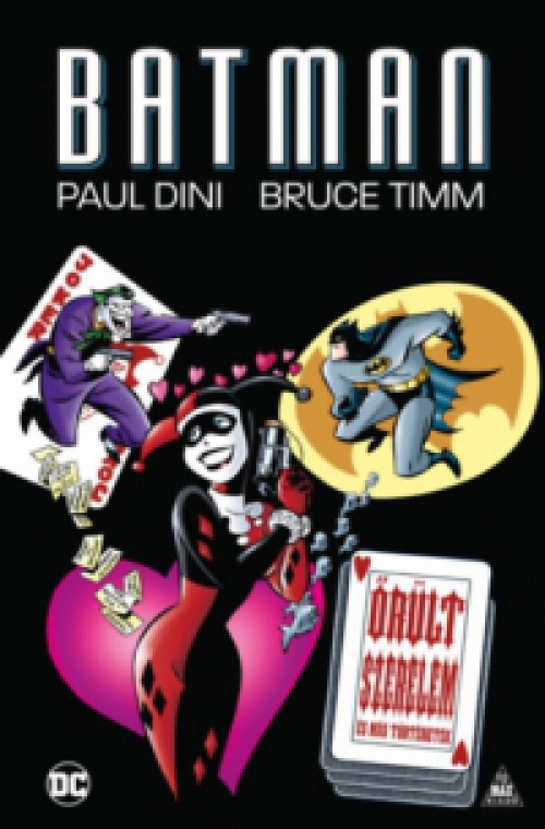 Paul Dini, Bruce Timm - Batman - Őrült szerelem és más történetek